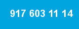 917 603 11 14